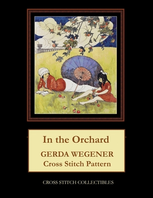 In the Orchard: Gerda Wegener Cross Stitch Pattern B08SLGF41Z Book Cover