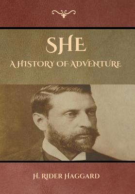 She: A History of Adventure 1618956078 Book Cover