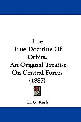 The True Doctrine of Orbits: An Original Treati... 1104422565 Book Cover