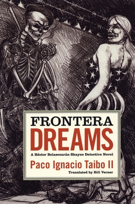 Frontera Dreams: A Héctor Belascoarán Shayne De... 093831758X Book Cover