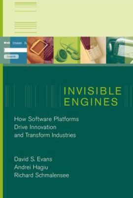 Invisible Engines: How Software Platforms Drive... 0262050854 Book Cover