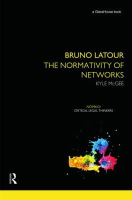 Bruno LaTour: The Normativity of Networks 0415683483 Book Cover