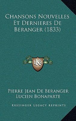 Chansons Nouvelles Et Dernieres de Beranger (1833) [French] 1167798414 Book Cover