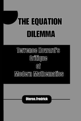 The Equation Dilemma: Terrence Howard's Critiqu...            Book Cover