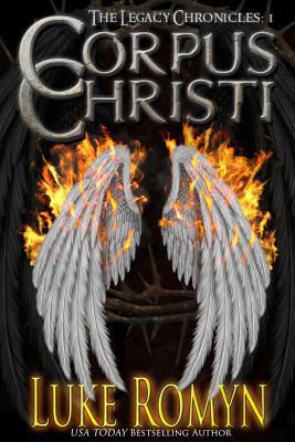 Corpus Christi (The Legacy Chronicles) 1482663724 Book Cover
