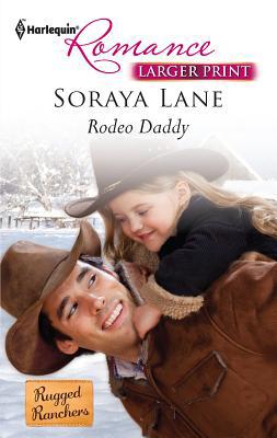 Rodeo Daddy [Large Print] 0373741375 Book Cover