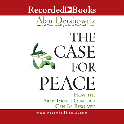 The Case for Peace: How the Arab-Israeli Confli... 1419357417 Book Cover
