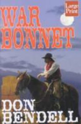 War Bonnet [Large Print] 158724165X Book Cover