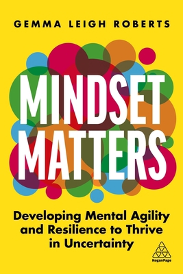 Mindset Matters: Developing Mental Agility and ... 1398604844 Book Cover