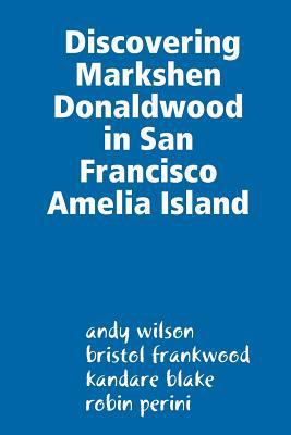 Discovering Markshen Donaldwood in San Francisc... 1387650610 Book Cover