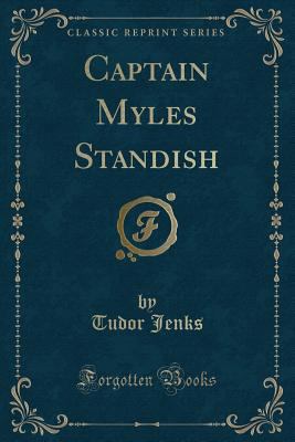 Captain Myles Standish (Classic Reprint) 0282565019 Book Cover