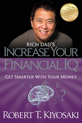 Rich Dad's Increase Your Financial IQ: Get Smar... 1612680658 Book Cover