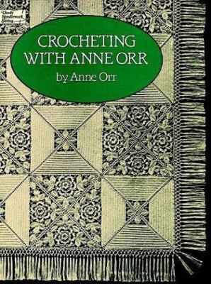 Crocheting with Anne Orr 0486256723 Book Cover