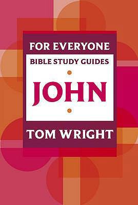 For Everyone Bible Study Guide: John 0281062250 Book Cover