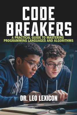 Code Breakers: A Practical Guide to Mastering P... B0CYL2N6RF Book Cover