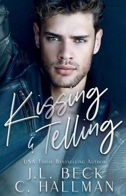 Kissing & Telling: A Friends To Lovers Romance B089D3935Z Book Cover