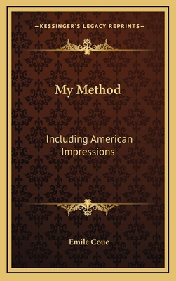 My Method: Including American Impressions 1163581739 Book Cover