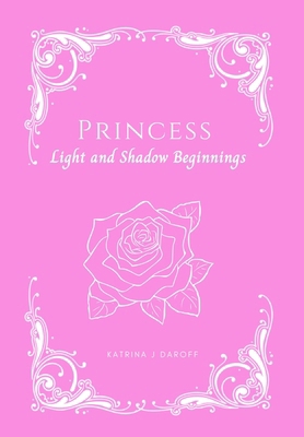 Princess: Light and Shadow Beginnings B0CP923R3Y Book Cover
