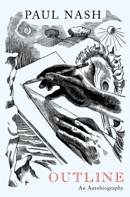 Paul Nash: Outline, an Autobiography: A New Edi... 1848221886 Book Cover