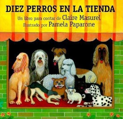 Diez Perros En LA Tienda: UN Libro Para Contar ... [Spanish] 0735813027 Book Cover