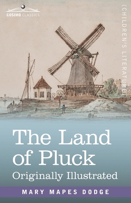The Land of Pluck: Stories and Sketches for You... 1646797450 Book Cover