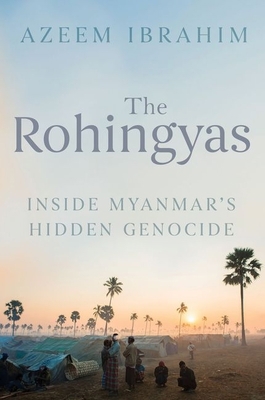 The Rohingyas: Inside Myanmar's Hidden Genocide 1849046239 Book Cover
