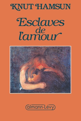 Esclaves de l'amour [French] 2702114539 Book Cover