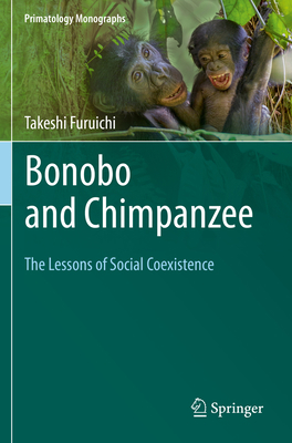 Bonobo and Chimpanzee: The Lessons of Social Co... 9811380619 Book Cover