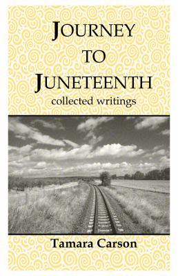 Paperback Journey to Juneteenth : Collected Writings Book