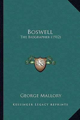 Boswell: The Biographer (1912) 1163909637 Book Cover