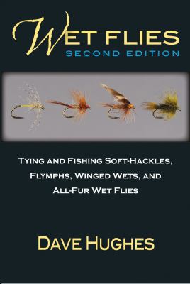Wet Flies: Tying and Fishing Soft-Hackles, Flym... 0811716244 Book Cover