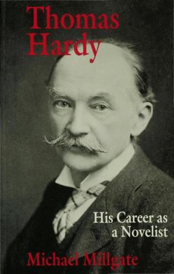 Thomas Hardy: His Career as a Novelist 0333623169 Book Cover