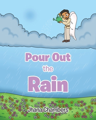 Pour Out the Rain B0DGMM3P7P Book Cover
