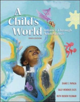A Child's World: Infancy Through Adolescence 0072967315 Book Cover