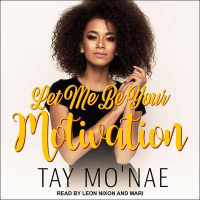Let Me Be Your Motivation B08ZB91GPM Book Cover