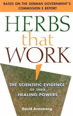 Herbs That Work: A Consumer's Guide to the Scie... 1569752117 Book Cover