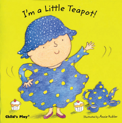 I'm a Little Teapot! (Baby Board Books) B00QFXLYWY Book Cover