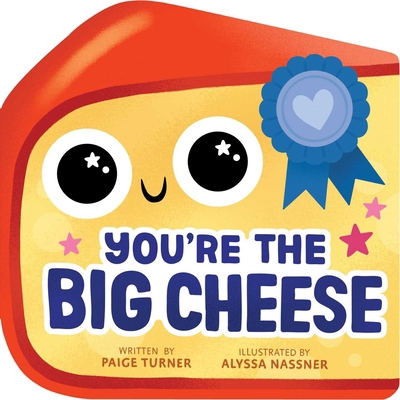 You're the Big Cheese (a Shaped Novelty Board B... 1499818238 Book Cover