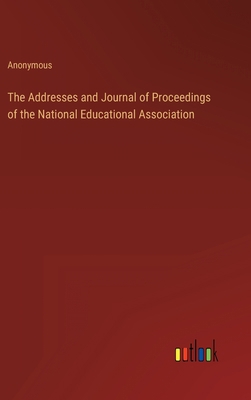 The Addresses and Journal of Proceedings of the... 3368151975 Book Cover
