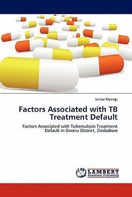 Factors Associated with TB Treatment Default 3844391843 Book Cover
