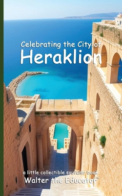 Celebrating the City of Heraklion            Book Cover