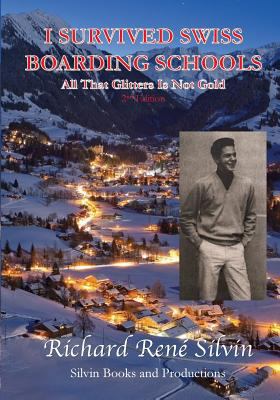 I Survived Swiss Boarding Schools: All That Gli... 1724780395 Book Cover