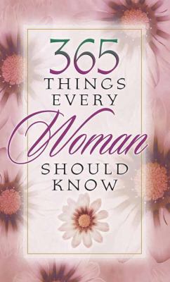 365 Things Every Woman Should Know 0736907122 Book Cover