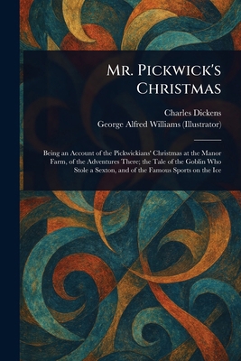 Mr. Pickwick's Christmas 1023484447 Book Cover