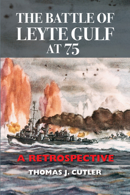 The Battle of Leyte Gulf at 75: A Retrospective 1682478807 Book Cover