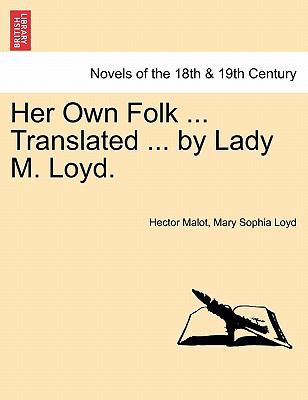 Her Own Folk ... Translated ... by Lady M. Loyd. 1241405522 Book Cover