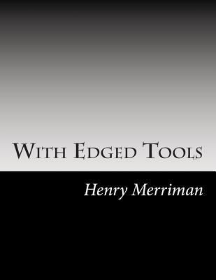 With Edged Tools 1502754746 Book Cover