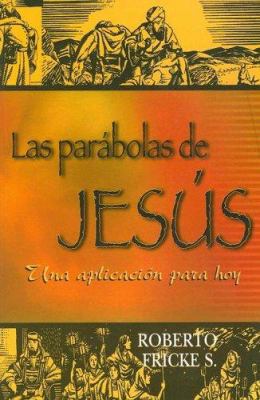 Las Parabolas de Jesus ( Spanish Edition) [Spanish] 0311043712 Book Cover