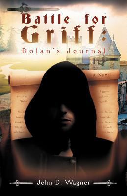 Battle for Griff: Dolan's Journal 146208320X Book Cover