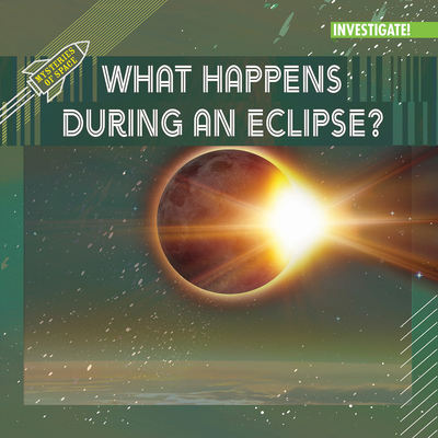 What Happens During an Eclipse? 1978532911 Book Cover